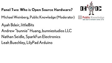 OH/DC: Open Source Hardware Comes to Washington, DC. Panel 2: OSHW for Fun and Profit