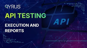 Execution and Reports | Qyrus API Testing