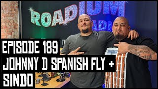 JOHNNY D OF SPANISHFLY & SINDO - EPISODE 189 - ROADIUM RADIO - HOSTED BY TONY A. DA WIZARD
