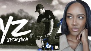 FIRST TIME REACTING TO | UPCHURCH "YZ" REACTION