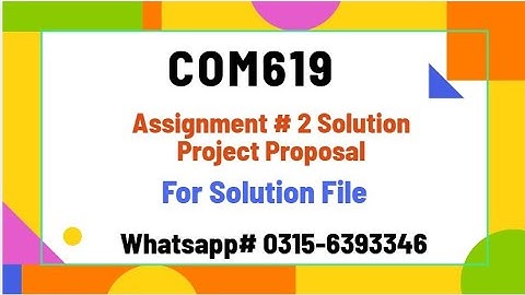 COM619 Assignment 2 Solution Project Proposal #com619 #vu #com619 proposal #com619