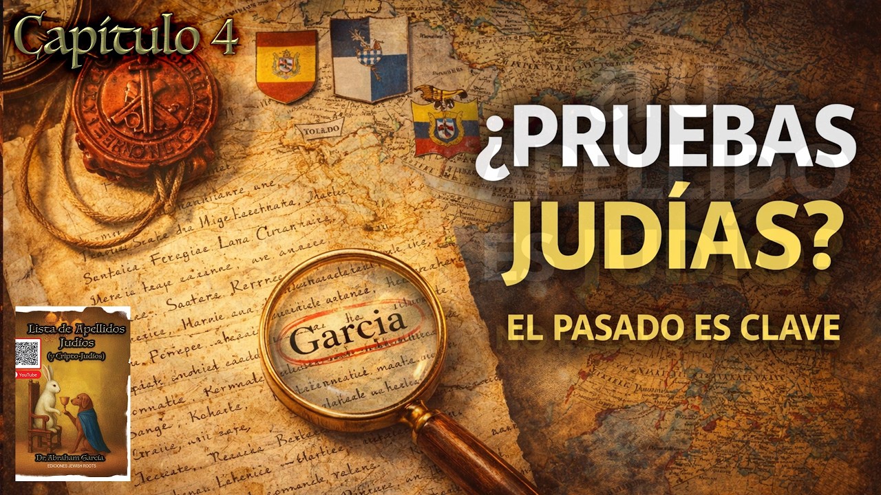 Capitulo 4 del Libro Lista de Apellidos Judios. ¿Es mi apellido Judío?