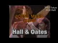 ホール＆オーツ（ライブ1982年11月NHKホール）/ Hall and Oates Live 1982 Tokyo