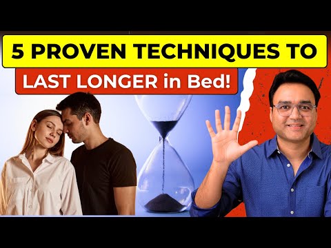 Want to LAST LONGER in Bed? Try These 5 PROVEN Techniques