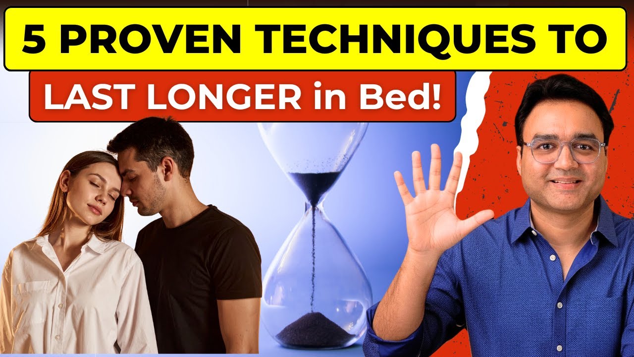 Want to LAST LONGER in Bed? Try These 5 PROVEN Techniques