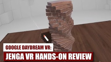 Jenga VR for Daydream VR Hands-On Review