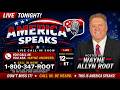 AMERICA SPEAKS WITH WAYNE ALLYN ROOT