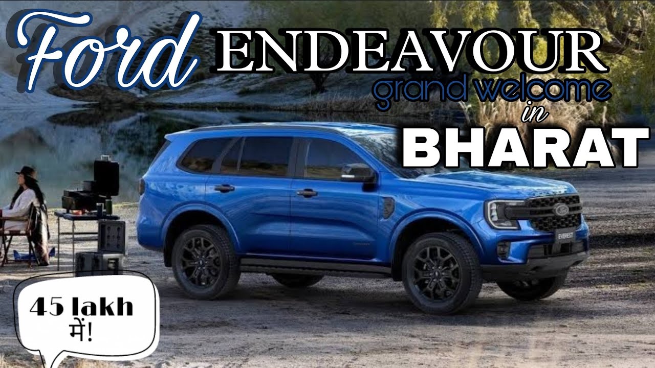 🎉ford ENDEAVOUR {EVEREST} grand comeback🎉 in 🇮🇳BHARAT🇮🇳