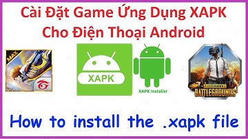 Cách Tải Và Cài Đặt Game File xapk