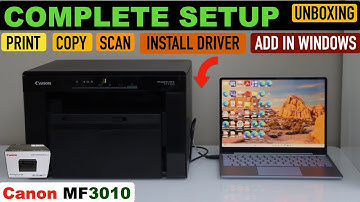 Canon Imageclass MF3010 Setup, Unboxing, Install Toner, Install Drivers In Win, Copy, Print & Scan !