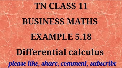 Tn 11 business maths |example 5.18|state board|Differerential calculus|chapter 5|gmrrao maths|