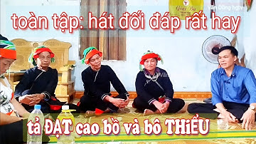 Hát rất hay đủ tập tả ĐẠT cao bồ và bô THiỂU hát tại nhà Đặng Dũng, Ngần Hạ, Tân Thành, Bắc Quang