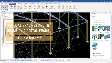 How to ADD and Connect Vertical Bracings and Tie Beams on a Portal Frame in COMOSYS