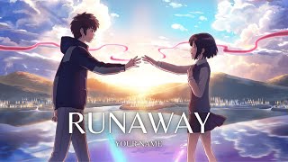 KIMI NO NA WA ( YOUR NAME ) [ AMV / EDITS ] - RUNAWAY
