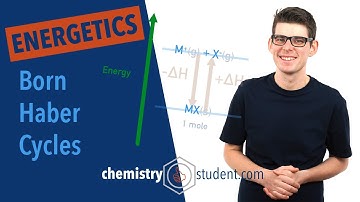 Born-Haber Cycles (A-Level Chemistry)