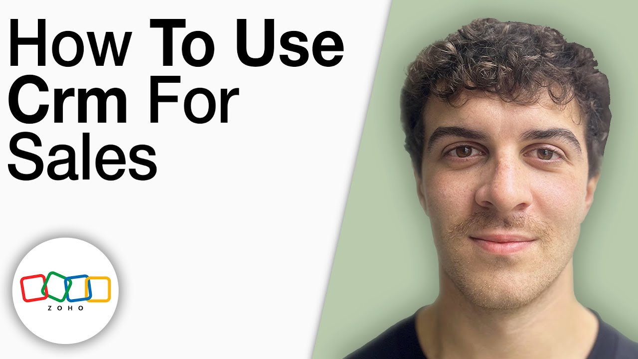 How To Use Zoho CRM for Sales [2025 Full Guide] - YouTube