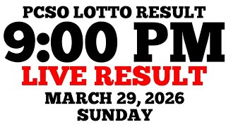 Lotto Result Today 9:00 PM Draw March 29, 2026 Sunday PCSO LIVE Result
