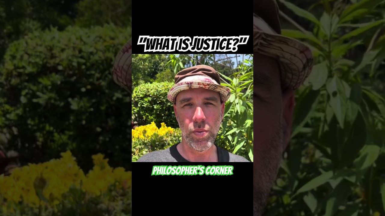 "What is Justice?"