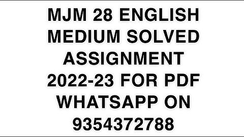 MJM 28 ENGLISH MEDIUM SOLVED ASSIGNMENT 2022-23 FOR PDF WHATSAPP ON 9354372788