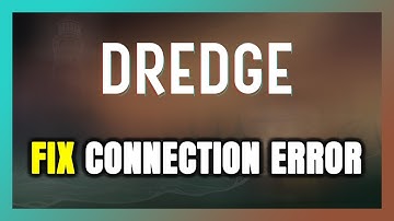 How to FIX DREDGE Connection Error