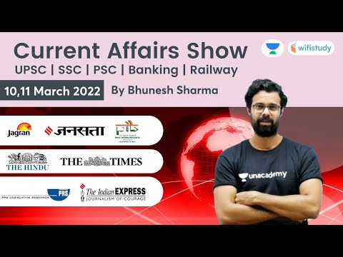 Current Affairs Show| 10,11 March 2022 | Daily Current Affairs 2022 | Current Affairs by Bhunesh Sir