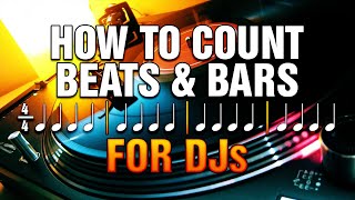 How to Count Beats & Bars  ★  Music Theory Tutorial for DJs