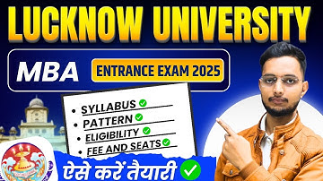 Lucknow University MBA Entrance Exam 2025 Syllabus | Fee, Seat, Eligibility | LU MBA Admission 2025