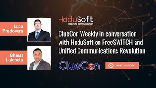 ClueCon Weekly in Chat with Luca Pradovera and Bharat Lalcheta, Co-Founder and CTO, HoduSoft screenshot 3