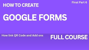 How to Create a Google Form | Step-by-Step Guide for Beginners | Google Forms Tutorial 2025 | Part 6