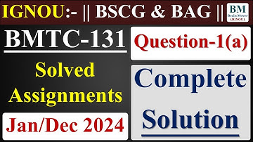BMTC 131 Solved Assignment 2024 || BMTC 131 Assignment Solution 2023 || June / Dec 2024 || IGNOU.