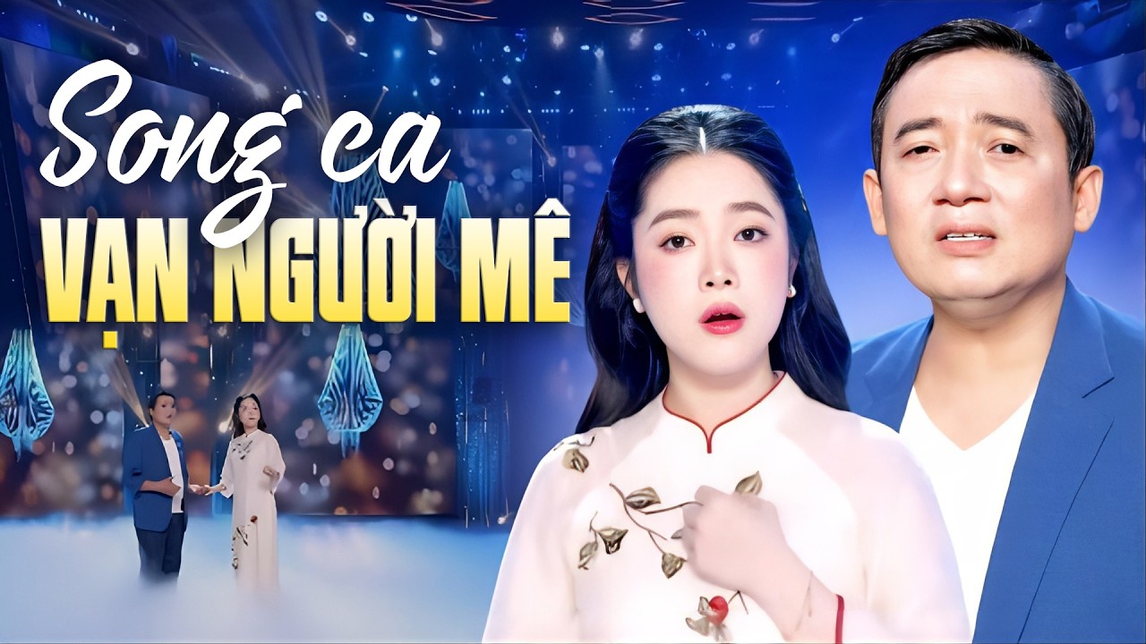 Tuyệt Phẩm Song Ca Trữ Tình VẠN NGƯỜI MÊ - Chiến Thắng, Hạnh An | LK Giọt Buồn Không Tên