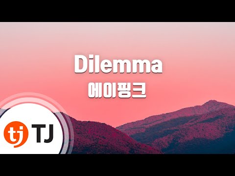[TJ노래방] Dilemma - 에이핑크 / TJ Karaoke