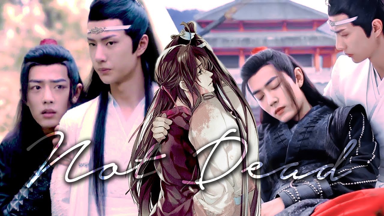 Not Dead [MDZS/The Untamed]