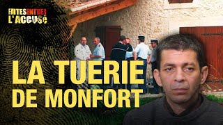 Faites Entrer l'Accusé : la tuerie de Monfort