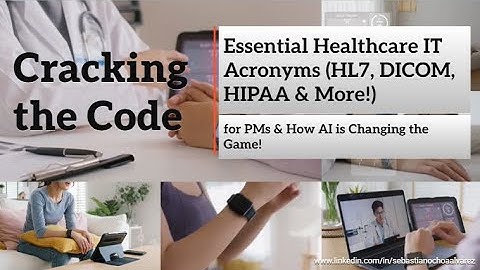 Cracking the Code: Essential Healthcare IT Acronyms (HL7, DICOM, HIPAA & More!) for PMs & AI