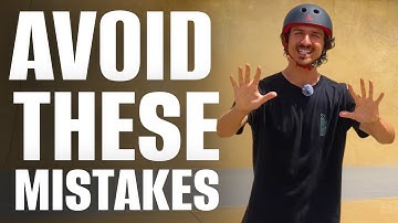 The 10 Biggest Mistakes Skateboarders Make
