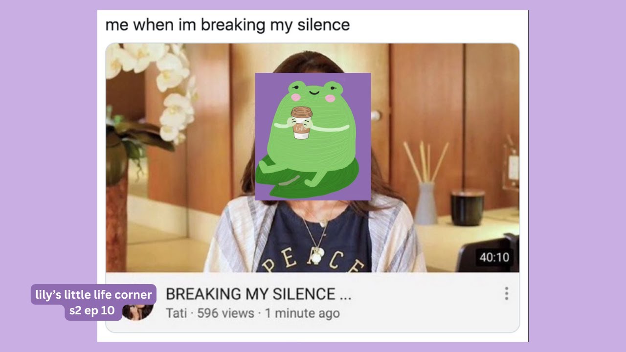 breaking my silence...for the millionth time