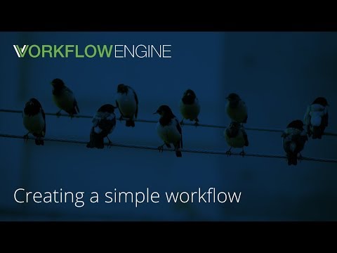 Creating a simple workflow | Workflow Engine