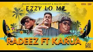 EZZY LO ME - RADEEZ FT KARUA