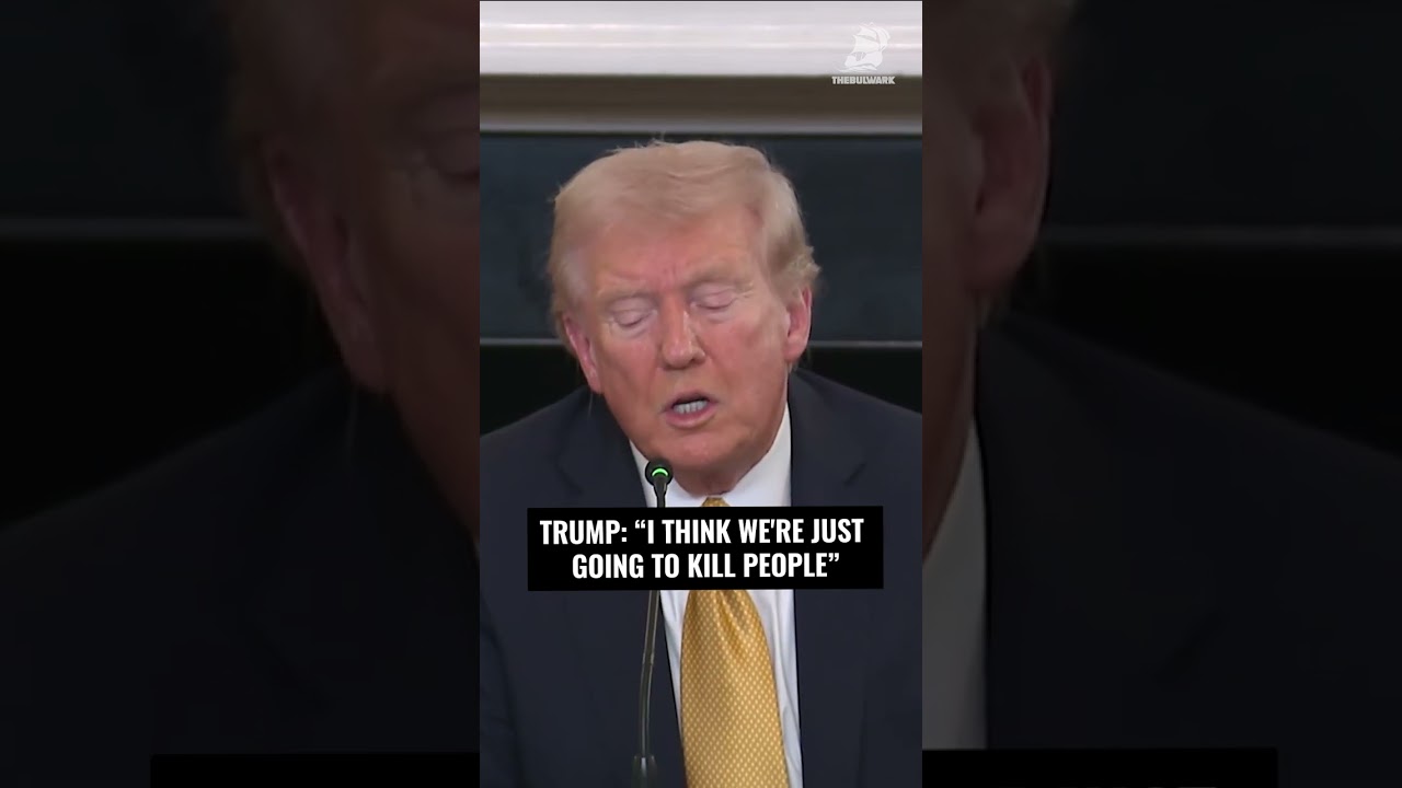 Trump: “I think we're just going to kill people”