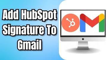 HubSpot-handtekening toevoegen aan Gmail - Volledige handleiding