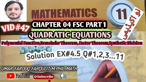 Quadratic Equations | Polynomial Function | Remainder Theorem | Factor Theorem | Synthetic Division