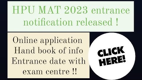 HPU MAT 2023 | Hpu MAT 2023 entrance notification out , Application forms out , Entrance date out
