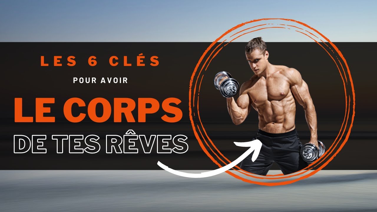 Les 6 clés pour avoir le corps de tes rêves | ALPHABODY - YouTube