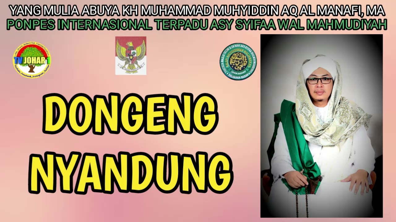 CERAMAH MULUDAN + DONGENG NYANDUNG -   ABUYA KH MUHAMMAD MUHYIDDIN ASY SYIFAA WAL MAHMUDIYYAH