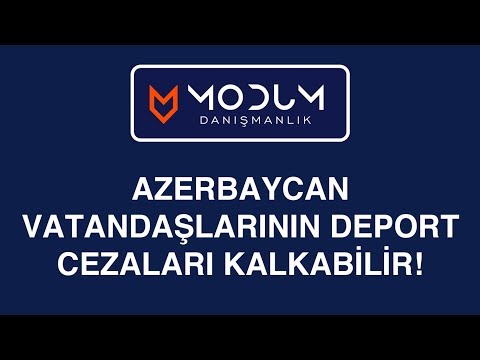 Azerbaycan Vatandaşlarının Deport Cezaları \
