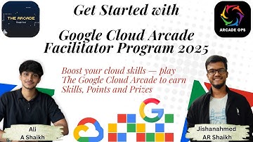 How to Get Started | Google Cloud Arcade Facilitator Program 2025 | ArcadeOps Community |