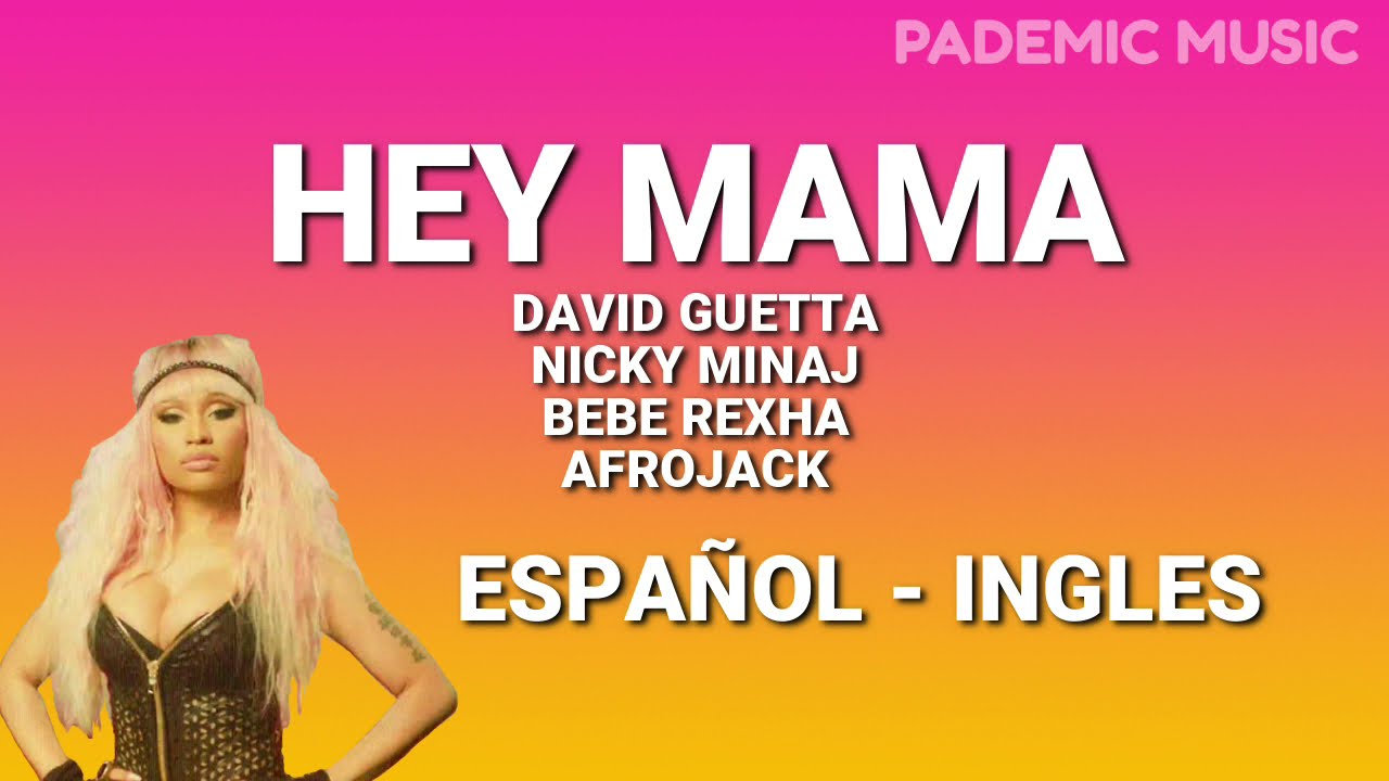 David Guetta Hey Mama Letra Espanol Ingles Youtube