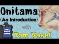 Onitama - An Introduction Video with Tom Vasel