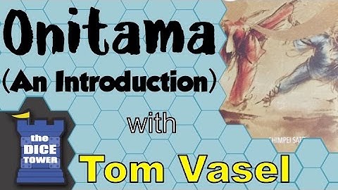 Onitama - An Introduction Video with Tom Vasel